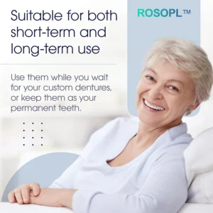 ROSOPLTM Custom-Fit Full Functional Dentures